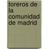 Toreros de La Comunidad de Madrid door Fuente Wikipedia