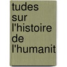 Tudes Sur L'Histoire de L'Humanit by Fran?ois Laurent