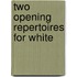 Two Opening Repertoires For White