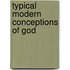 Typical Modern Conceptions Of God