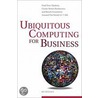 Ubiquitous Computing for Business by Bo Begole