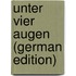 Unter Vier Augen (German Edition)