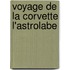 Voyage De La Corvette L'Astrolabe