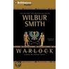 Warlock: A Novel Of Ancient Egypt by Wilbur A. Smith