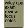 Wiley Cpa Exam Review Focus Notes by Less Antman