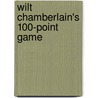 Wilt Chamberlain's 100-point Game door Ronald Cohn