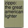 Zippo: The Great American Lighter door David Poore