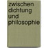Zwischen Dichtung und Philosophie