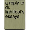 a Reply to Dr. Lightfoot's Essays by Walter Richard Cassels