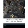the Greatness and Decline of Rome door Guglielmo Ferrero