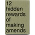 12 Hidden Rewards of Making Amends