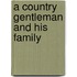 A Country Gentleman And His Family