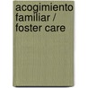 Acogimiento familiar / Foster care door Rosa Maria Moreno Fl