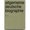 Allgemeine Deutsche Biographie ... door Fritz Gerlich