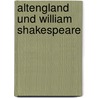 Altengland Und William Shakespeare by Hermann Freiherr Von Friesen