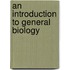 An Introduction to General Biology