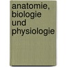 Anatomie, Biologie und Physiologie door Jürgen Zervos-Kopp