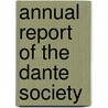 Annual Report Of The Dante Society door United States Dante Society
