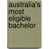 Australia's Most Eligible Bachelor