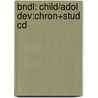Bndl: Child/Adol Dev:Chron+Stud Cd door Bukatko