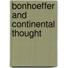 Bonhoeffer and Continental Thought by Jens Zimmermann
