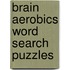 Brain Aerobics Word Search Puzzles