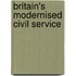 Britain's Modernised Civil Service