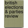 British Elections & Parties Review door Roger Scully