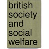 British Society and Social Welfare door Victor George