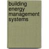 Building Energy Management Systems by Geoff J. Levermore