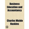 Business Education And Accountancy door Frederick Albert Cleveland