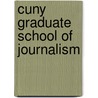 Cuny Graduate School Of Journalism by Ronald Cohn