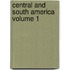 Central and South America Volume 1