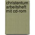 Christentum Arbeitsheft Mit Cd-rom