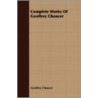 Complete Works Of Geoffrey Chaucer door Walter William Skeat