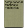 Computational Stochastic Mechanics door Spanos P. D.
