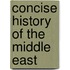 Concise History of the Middle East