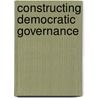 Constructing Democratic Governance door Dominguez and Lowenthal