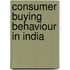 Consumer Buying Behaviour In India