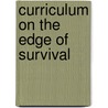 Curriculum on the Edge of Survival door Daniel Heller