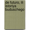 De Futuro, Ili Istoriya Buduschego by V.B. Prozorov