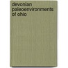 Devonian Paleoenvironments of Ohio door Rituparna Bose