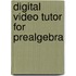 Digital Video Tutor For Prealgebra