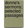 Donne's Sermons; Selected Passages door Donne John 1572-1631