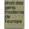 Droit Des Gens Moderne De L'Europe door Russian Imperial Collection