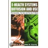 E-Health Systems Diffusion And Use door Ton A. M Spil