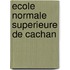Ecole Normale Superieure de Cachan
