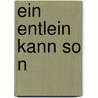 Ein Entlein Kann So N door Isol