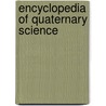 Encyclopedia of Quaternary Science door Scott Elias