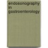 Endosonography in Gastroenterology